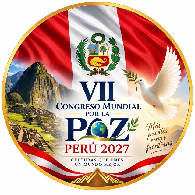 PERÚ SERÁ SEDE DEL VII CONGRESO MUNDIAL POR LA PAZ – 2027